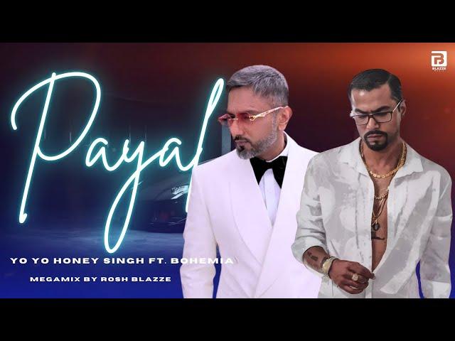 Payal (MegaMix) - Yo Yo Honey Singh ft. Bohemia (Prod. By Rosh Blazze) | Glory (2024)