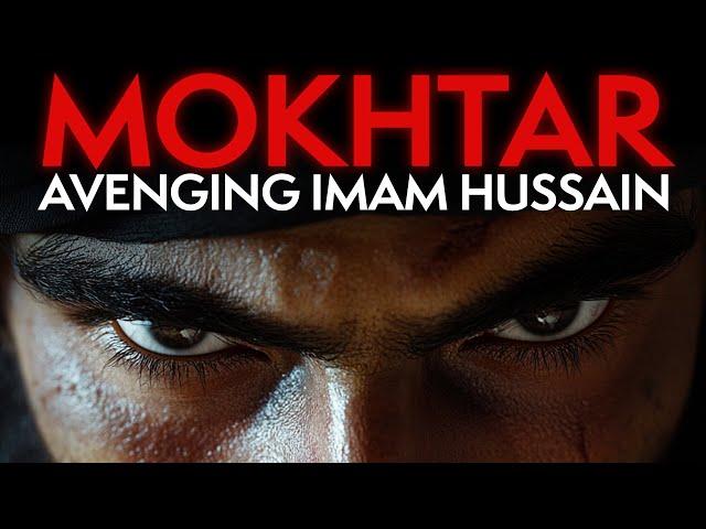 Mukhtar al-Thaqafi & Imam Hussain's Avengers