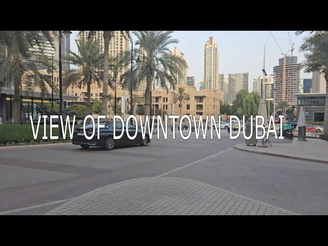 THE VIEW OF DOWNTOWN DUBAI