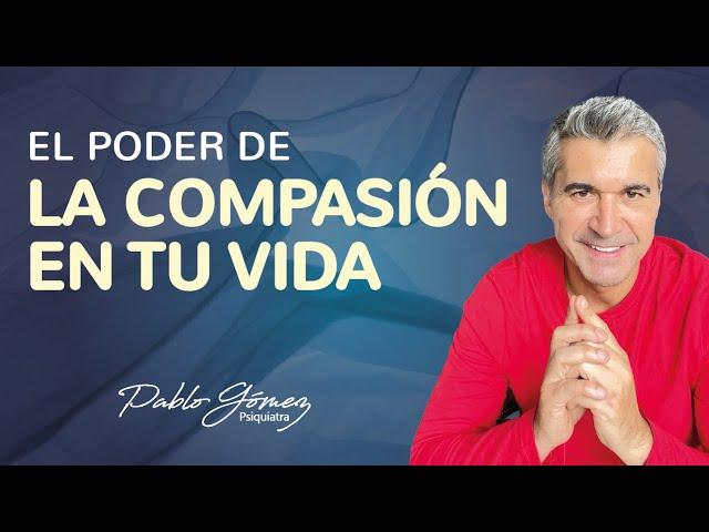 El poder de la compasión en tu vida