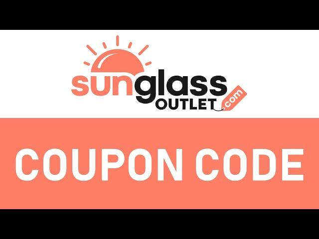 How to use Sunglass Outlet Coupon Code