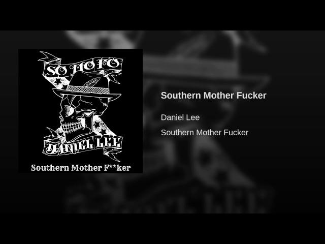 Daniel Lee - "Southern Mother Fucker" (Official Audio)