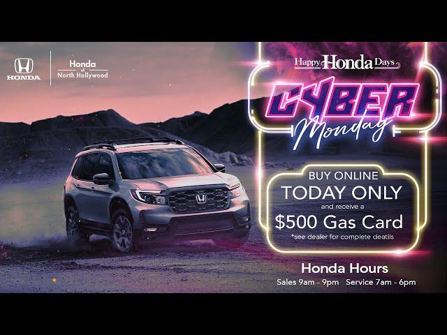 YOU HAVE NO ID - Cyber Monday Deal at Honda of North Hollywood