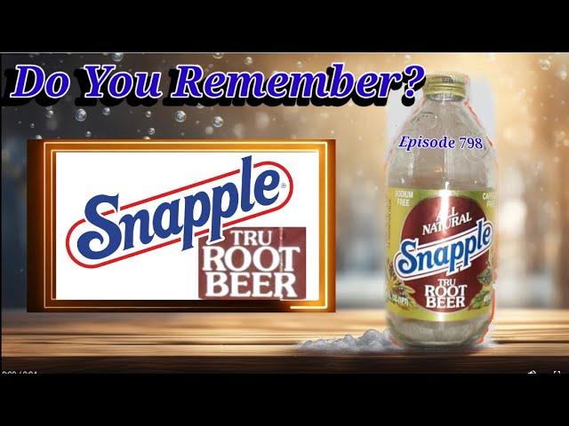 Do You Remember Snapple Tru Root Beer?