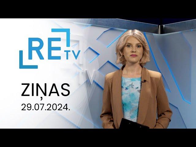 ReTV Ziņas 21.00 (29.07.2024.)