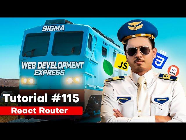 React Router: Routing in React | Sigma Web Development Course - Tutorial #115