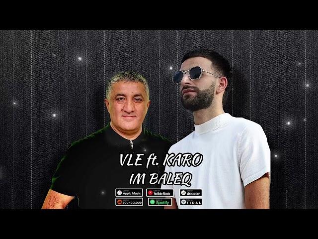 Vle ft. Karo - Im Baleq (Official Audio) 2023