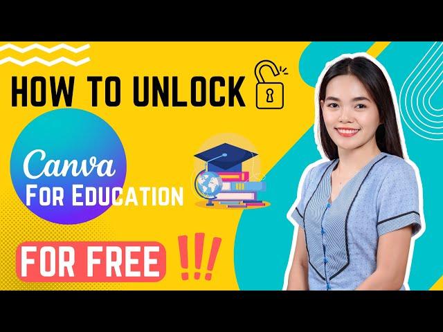 How to Unlock Canva for Education for Free! | Get Unlimited Access to Canva's Advanced Features