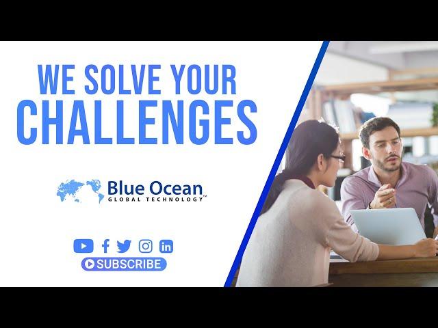 We Solve Your Challenges | Collaborate with Blue Ocean Global Technology