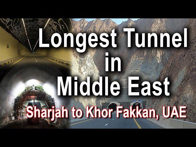 Longest Tunnel in Middle East; Sharjah to Khor Fakkan, UAE