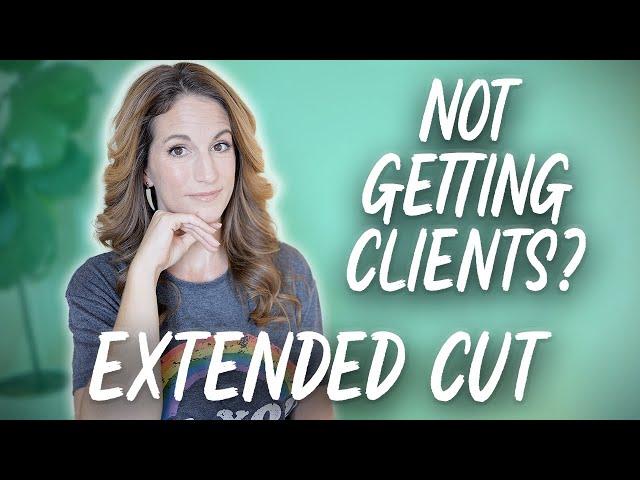 Not Getting Therapy Clients? Start Here - Extended Cut