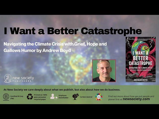 Audio interview with Andrew Boyd, author of I Want a Better Catastrophe