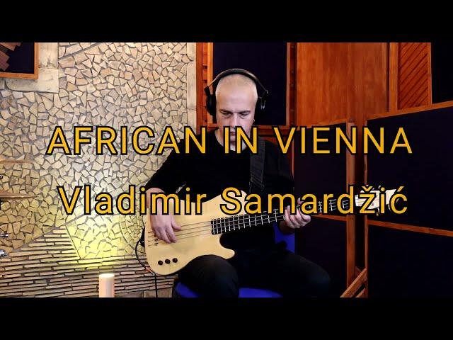 Vladimir Samardzic - AFRICAN IN VIENNA