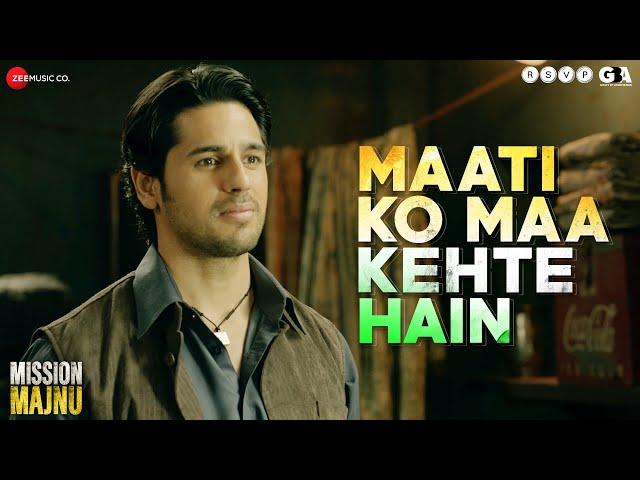 Maati Ko Maa Kehte Hain - Mission Majnu | Sidharth Malhotra |Sonu Nigam,Rochak Kohli,Manoj Muntashir