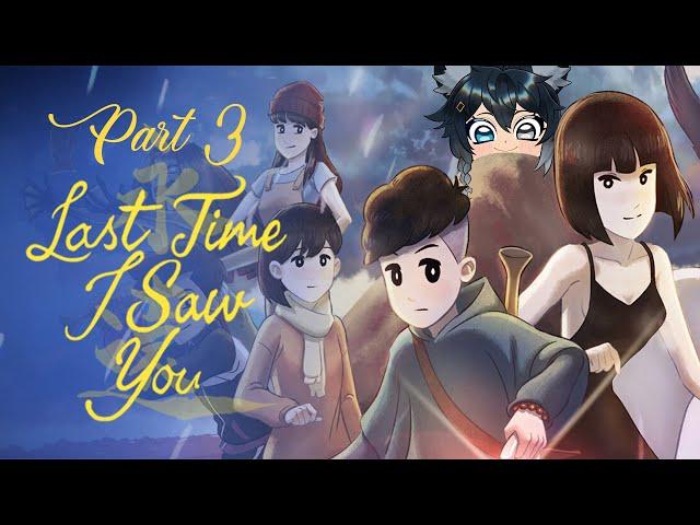 【Last Time I Saw You】Sweevee Playthrough | Part 3