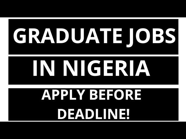 Graduate jobs in Nigeria 2020:Management Trainee Programme