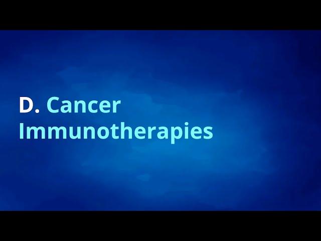 Cancer Immunotherapy DS Challenge - Lecture 1, Part  D - Biology - Cancer Immunotherapies