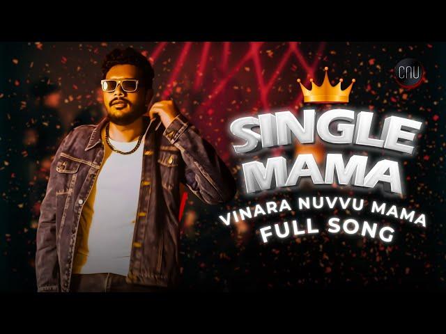 Vinnara Nuvu Mama | Single Mama | Full SONG || CNU beats || MC Rahul Raj || Telugu Song 2024