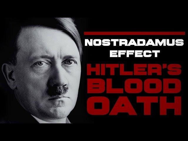 Nostradamus Effect : Hitler's Blood Oath (Documentary)