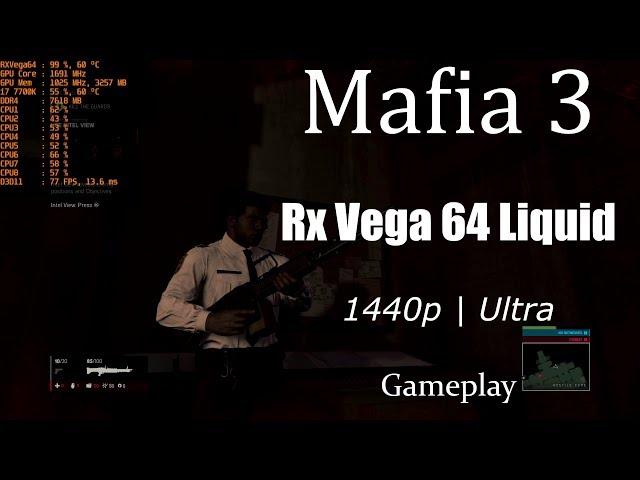 Mafia 3 | Rx Vega 64 Liquid | 1440p Ultra High Gameplay Benchmark | 7700k