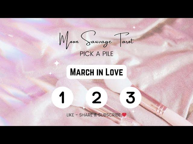 March In Love ️- Pick a Pile Tarot Reading  #moonsauvagetarot