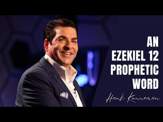 Ezekiel 12 Word Prophetic Word | Hank Kunneman