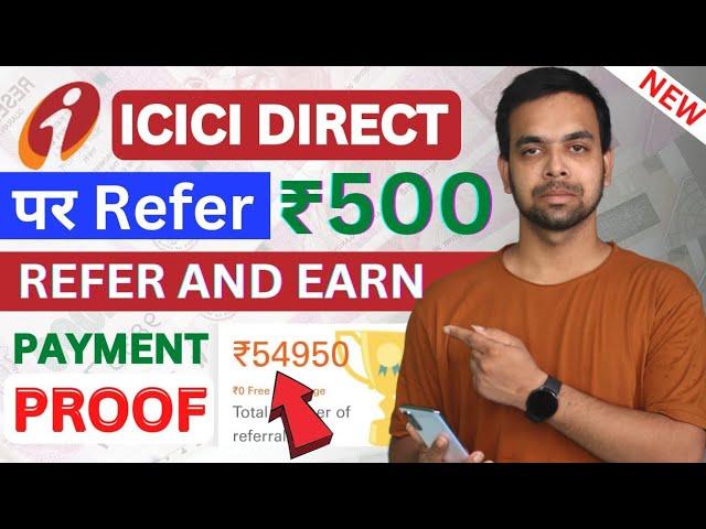 ICICI Direct Demat Account Per Refer 500₹ | ICICI Direct Refer And Earn | Refer And Earn App