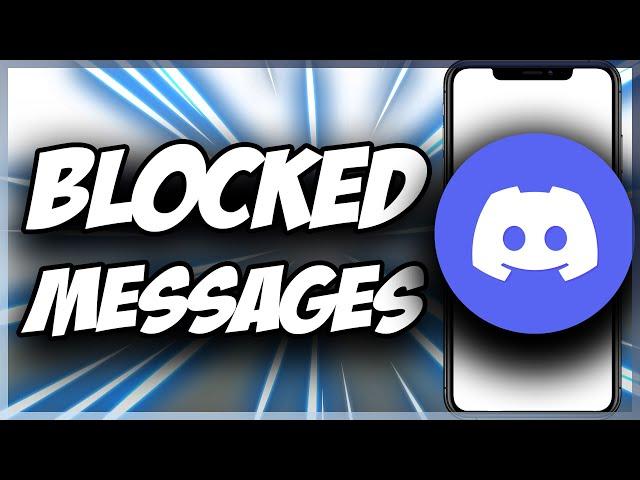 How To See Blocked Messages On Discord  Quick & Easy 2022