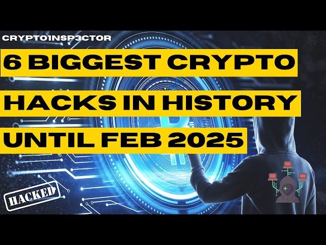  The 6 BIGGEST Crypto Hacks in History! (2025 UPDATE)  | $1.5B Bybit Heist & More!