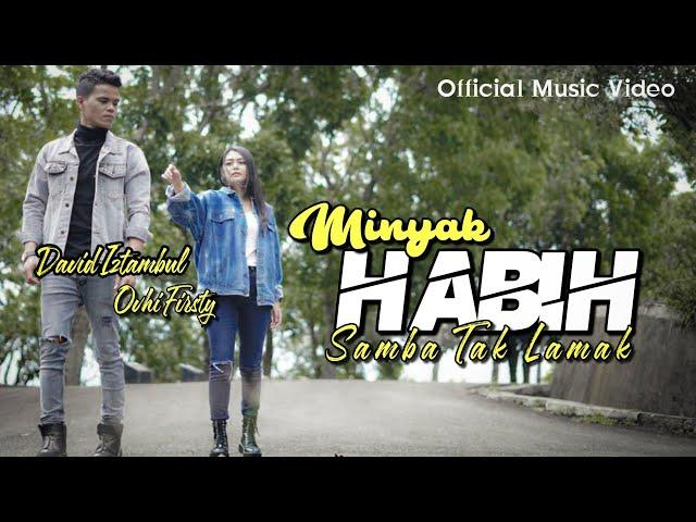 David Iztambul feat Ovhi Firsty - Minyak Habih Samba Tak Lamak [Official Music Video]