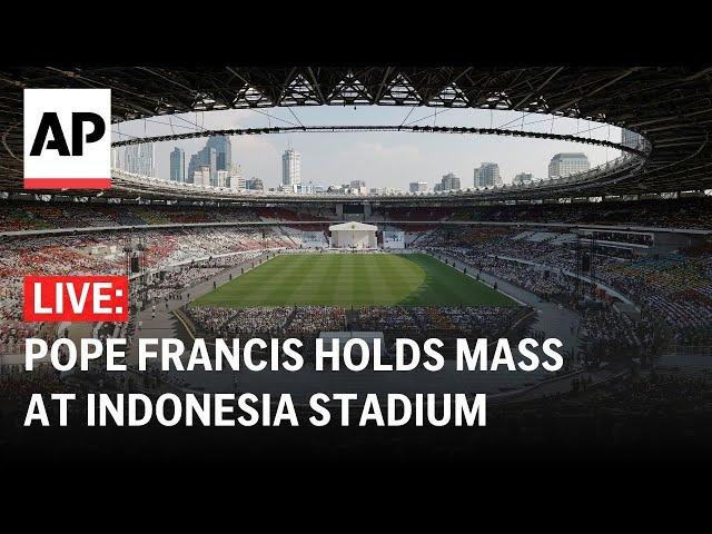 LIVE: Pope Francis holds a Mass in Jakarta stadium during Indonesia visit