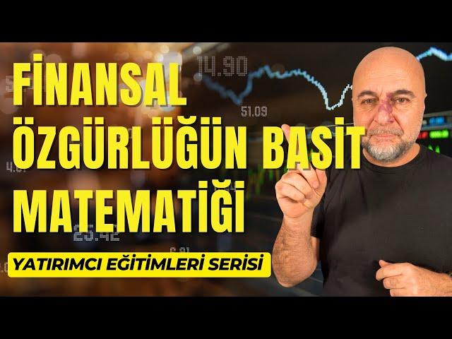 Finansal Özgürlüğün Basit Matematiğini Öğretiyorum