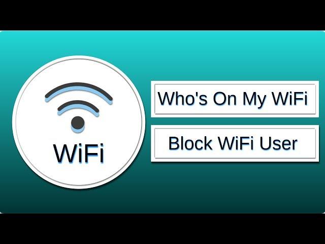 How To Check Who Is Using My WiFi | How To Block WiFi User