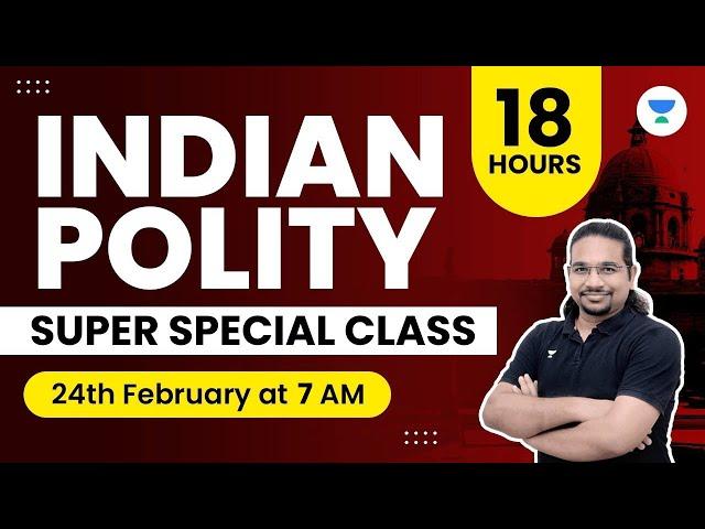 Complete Indian Polity in 18 Hours | Super Specialist Class | UPSC CSE 2023 & 2024 | Madhukar Kotawe