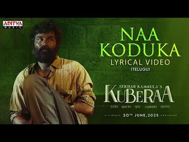 Naa Koduka Lyrical Video (Telugu) | Kuberaa | Nagarjuna | Dhanush | Rashmika | Sekhar Kammula | DSP