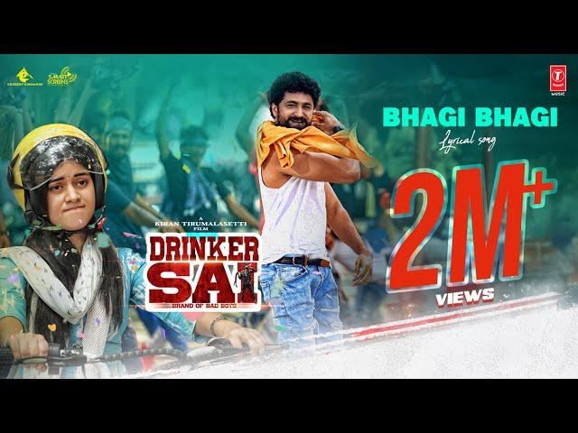 Bhagi Bhagi Lyrical Video | Drinker Sai Movie | Dharma | Aishwarya Sharma | Kiran Tirumalasetti