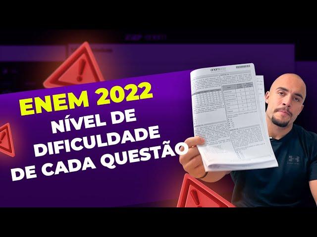 NÍVEL DE DIFICULDADE DE CADA QUESTÃO DO ENEM 2022