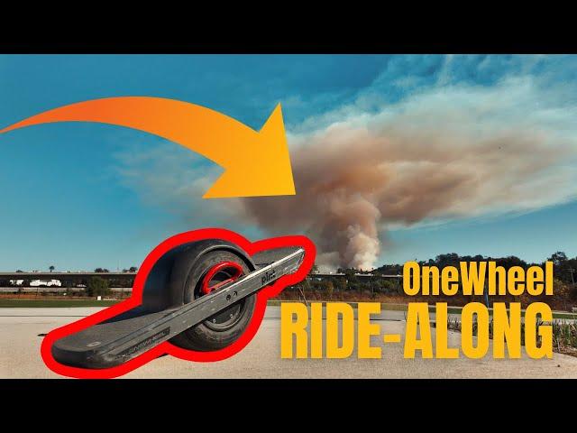 ONEWHEEL Ride-Along During a BRUSH FIRE