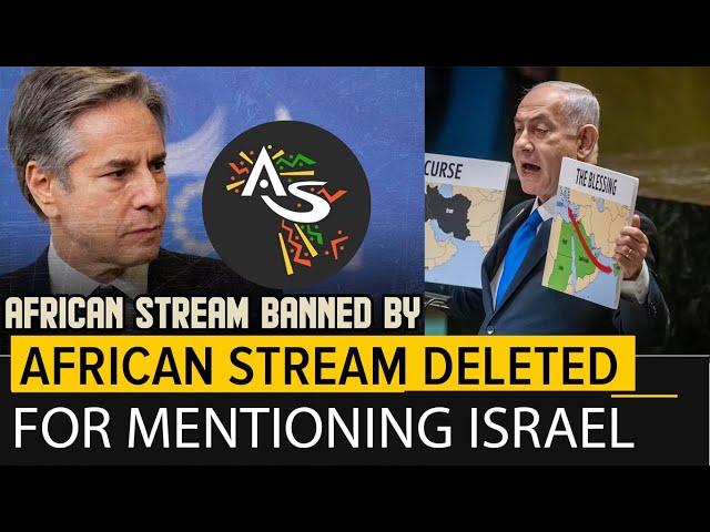 Israel wants all Pan-African YouTube Channels Deleted from YouTube