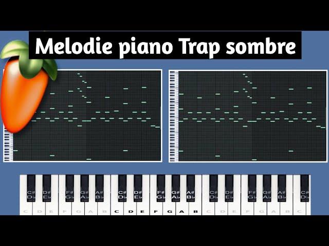 Comment Faire Une Bonne Melodie Piano TRAP Sombre Sur Fl Studio ?