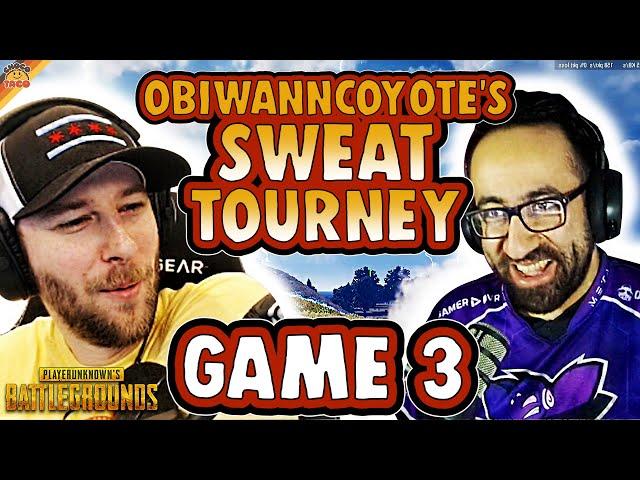 ObiWannCoyote's SWEAT TOURNAMENT: Game 3 - chocoTaco PUBG Gameplay