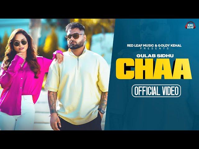 Chaa (Full Video) Gulab Sidhu | Sukh Lotey | Pooja Singh Rajput | New Punjabi Songs 2023