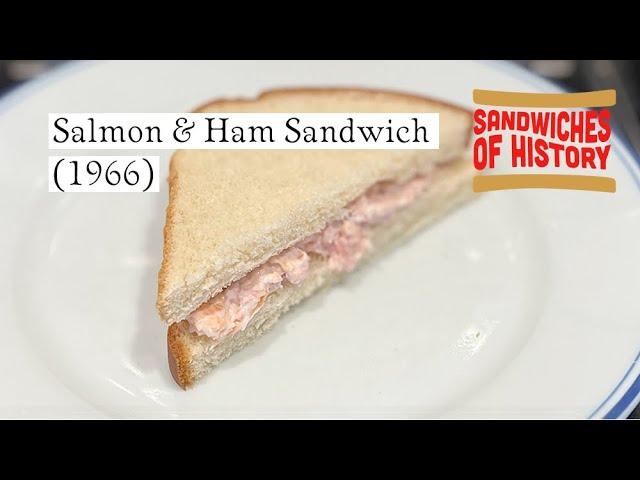 Salmon and Ham Sandwich (1966) on Sandwiches of History⁣