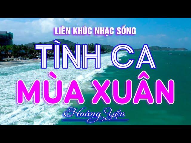 Tình Ca Mùa Xuân ⭐ Hoàng Yến ⭐ LK Nhạc Sống Thôn Quê REMIX 9D TOÀN BÀI HAY Say Đắm Lòng Người