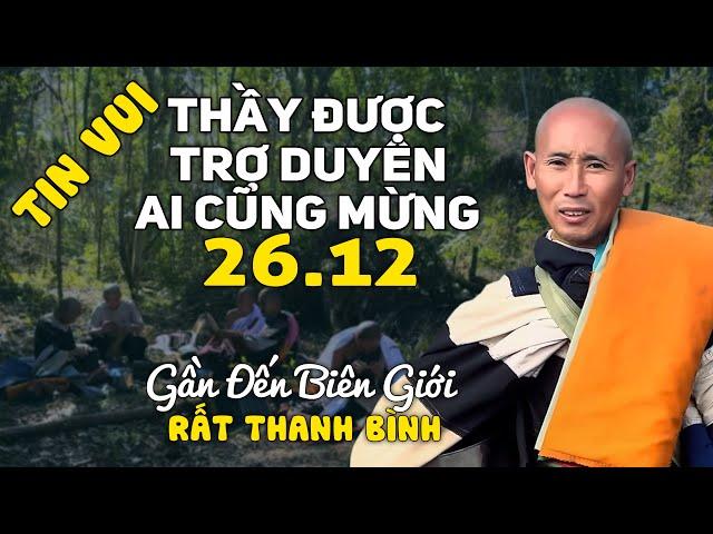 Tin Vui Thầy Minh Tuệ Được Trợ Duyên Ai Cũng Mừng, Tăng Đoàn Bộ Hành Gần Đến Cửa Khẩu Lào Thái Lan