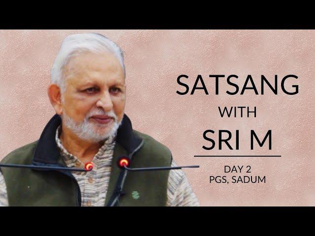 Full Video | Satsang 2 | Sri M | The Peepal Grove School | Dec 2024
