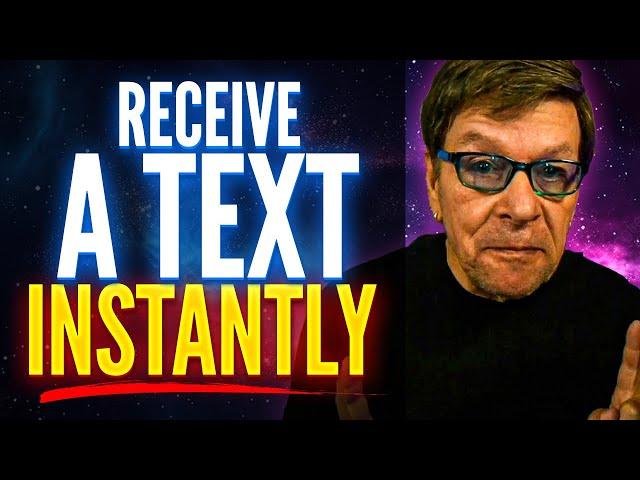 Repeat This 3X To Receive A Text Message INSTANTLY! | Works Like Magic