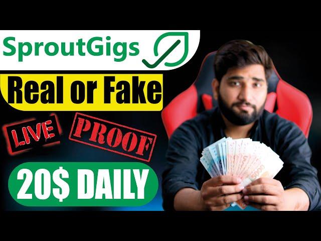 Sproutgigs Real Or Fake || Earn Money Online Through Sproutgigs || SproutGigs Review || Sprout Gigs