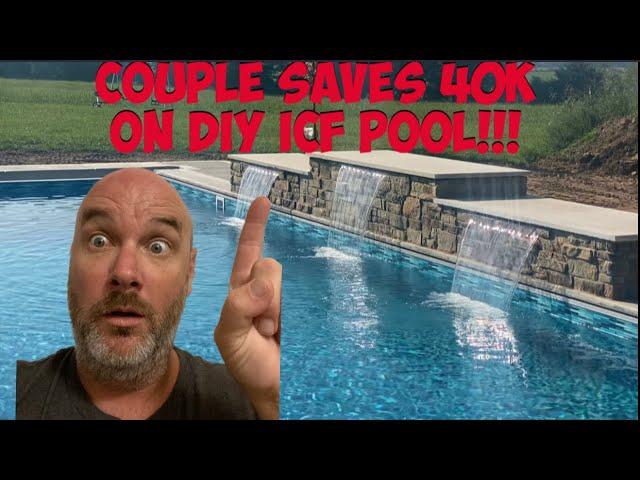 Couple Saves 40K Building DIY ICF Pool!!!