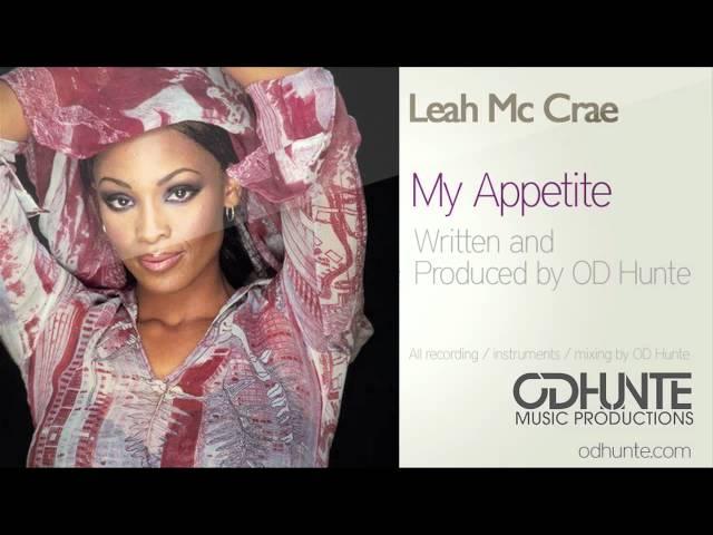 Leah McCrae - My Appetite - Written n Produced by OD Hunte